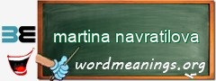 WordMeaning blackboard for martina navratilova